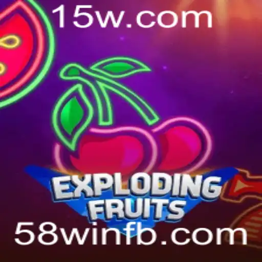 ExplodingFruits: Descubra o Jogo Mais Divertido com 58win